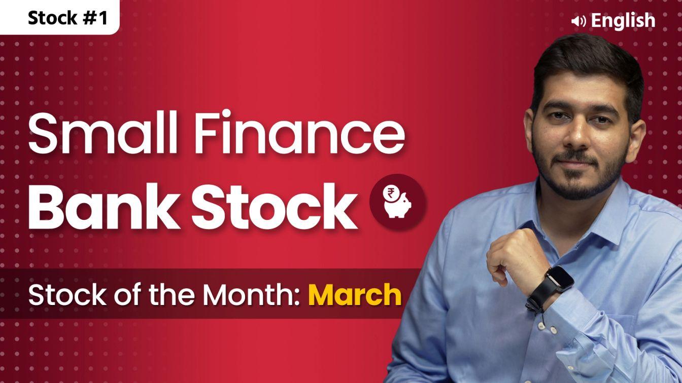 Picture of Stock of the Month : March 2024-Small Finance Bank Stock- English