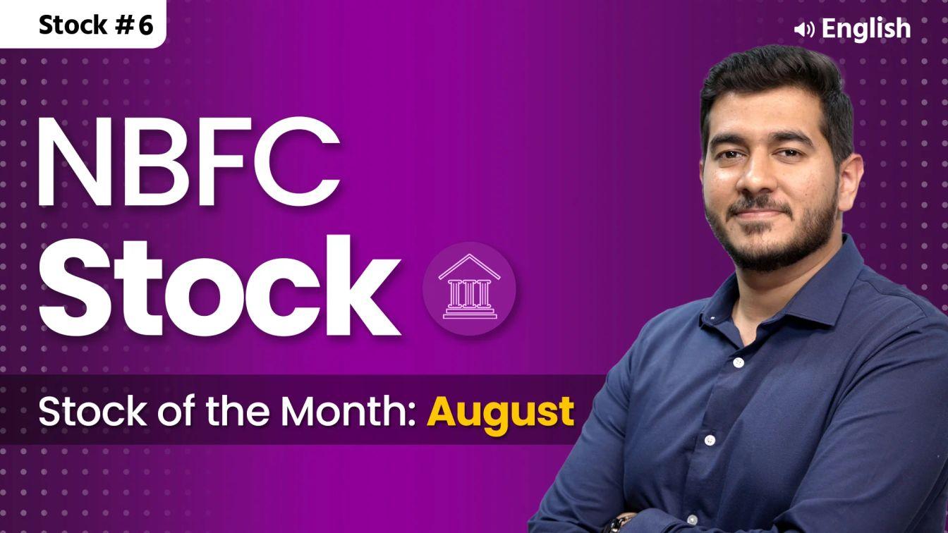 Picture of Stock of the Month : August 2024-NBFC Stock- English