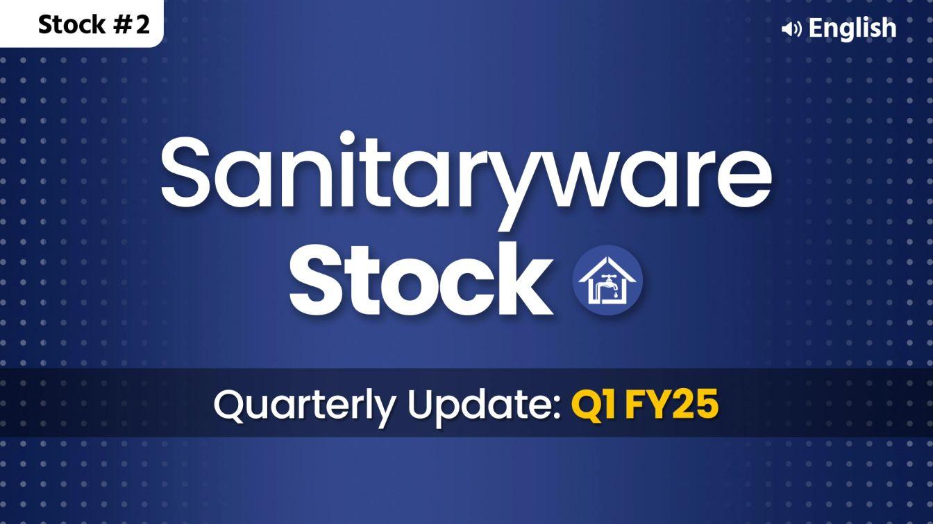 Picture of Stock #2 Quarterly Update (Q1 FY25)-Sanitaryware Stock- English