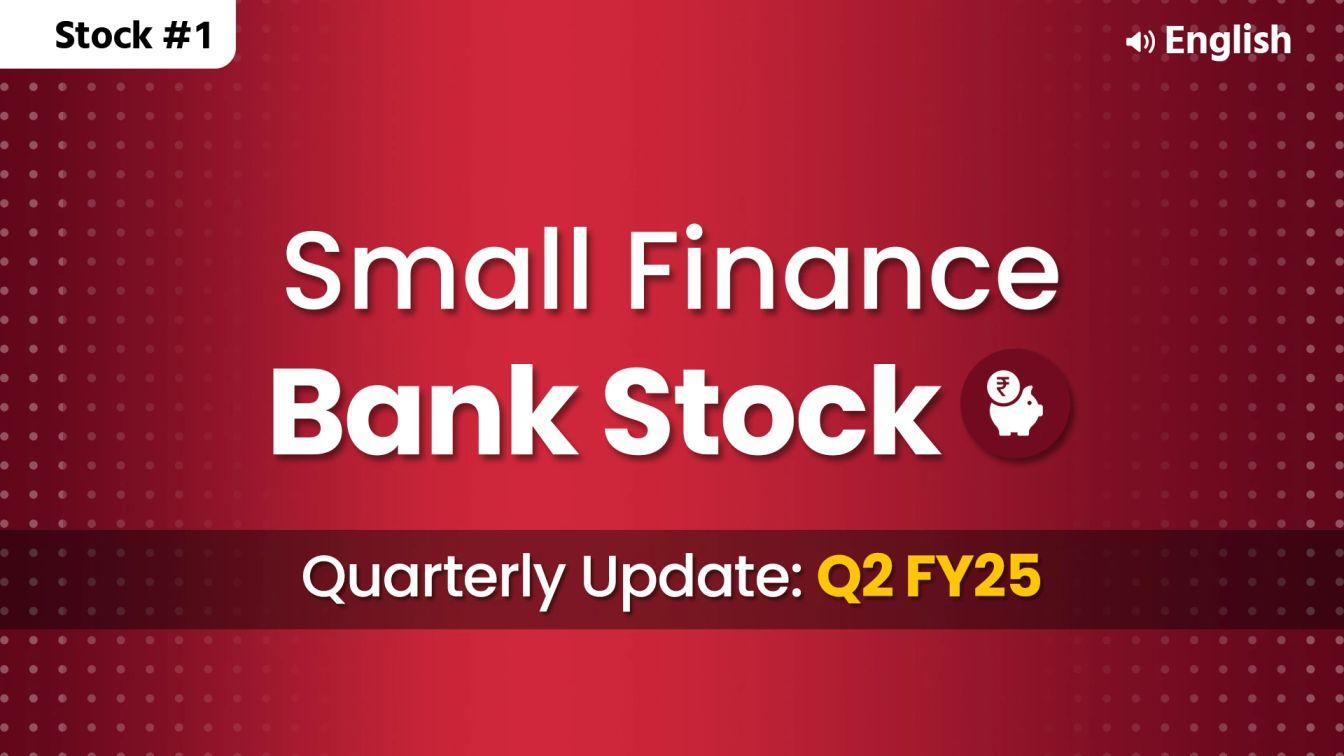 Picture of Stock #1 Quarterly Update Q2FY25-Small Finance Bank Stock- English