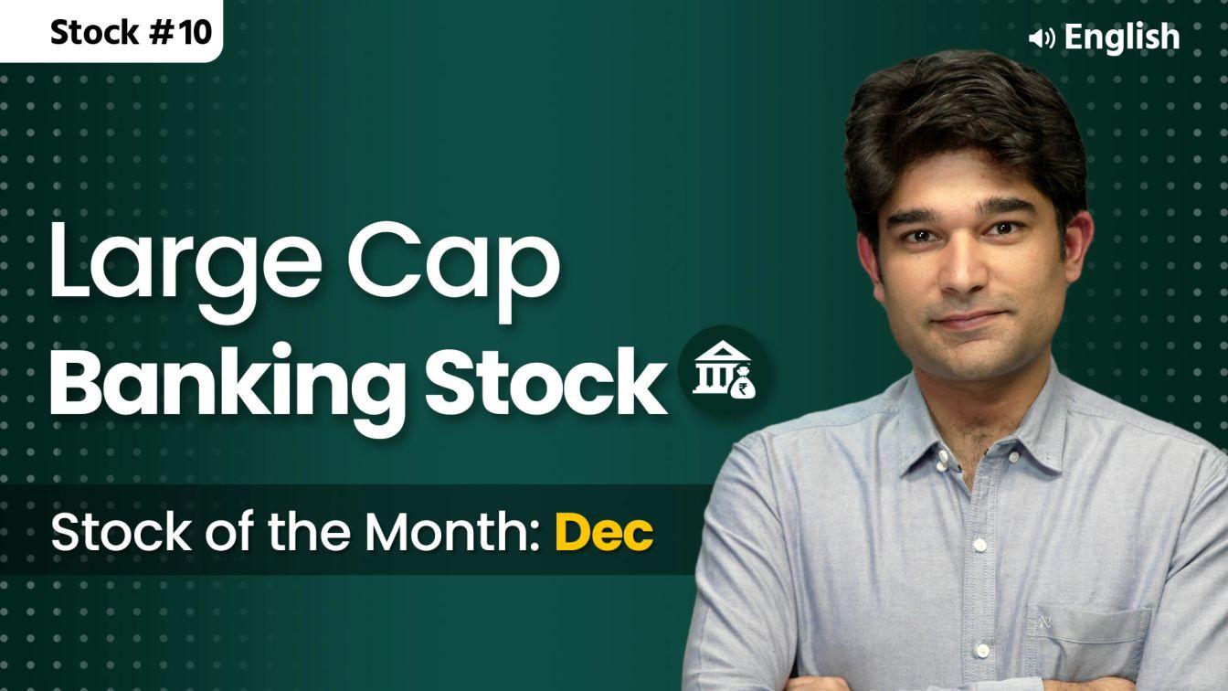 Picture of Stock of the Month : Dec'24-Large Cap Banking Stock- English